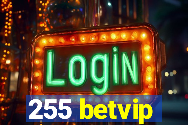 255 betvip